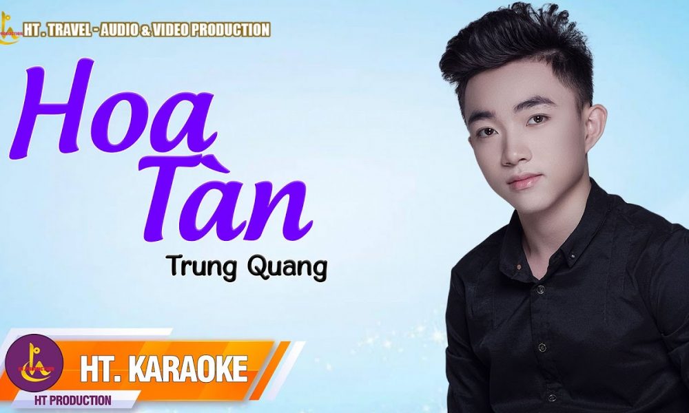 Karaoke || Hoa Tàn || Trung Quang